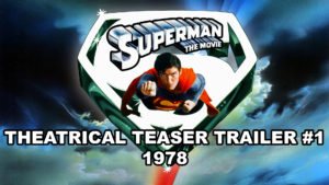 SUPERMAN THE MOVIE- Theatrical teaser trailer #1. 1978.